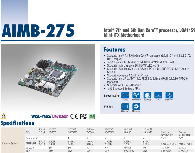 研華AIMB-275 適配Intel? 第6/7代 Core? i 處理器，搭載Intel Q170/H110芯片組。性能強勁，接口豐富。