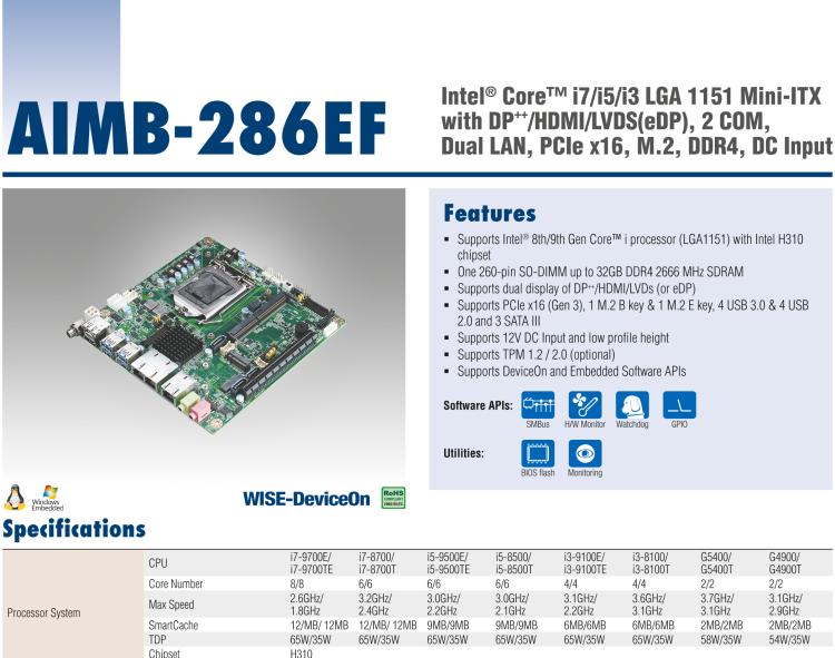 研華AIMB-286EF 適配Intel 第8/9代 Core i 處理器，搭載Intel H310芯片組。擁有1個(gè)PCIe x16插槽。超薄設(shè)計(jì)，接口豐富，是高端應(yīng)用中的高性價(jià)比方案。